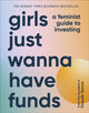 Girls Just Wanna Have Funds, A Feminist Guide to Investing: THE SUNDAY TIMES BESTSELLER 9780241607800 Camilla Falkenberg