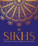 Sikhs, A Story of a People, Their Faith and Culture 9780241607992 DK India