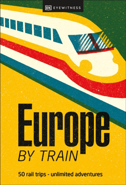Europe by Train 9780241616024 DK Eyewitness