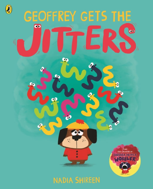 Geoffrey Gets the Jitters 9780241623688 Nadia Shireen
