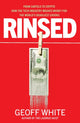 Rinsed, From Cartels to Crypto: How the Tech Industry Washes Money for the World's Deadliest Crooks 9780241624838 Geoff White