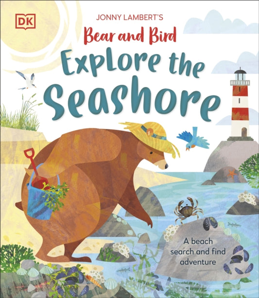 Book cover of: Jonny Lambert’s Bear and Bird Explore the Seashore. By: Jonny Lambert