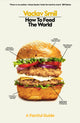 Book cover of: How to Feed the World
