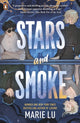 Book cover of: Stars and Smoke. By: Marie Lu