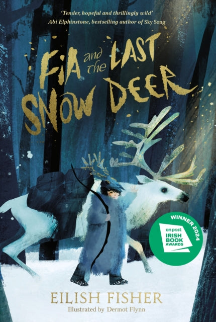 Fia and the Last Snow Deer 9780241651964 Eilish Fisher