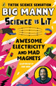 Awesome Electricity and Mad Magnets 9780241653838 Big Manny