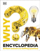 Book cover of: Why? Encyclopedia. By: DK Publishing