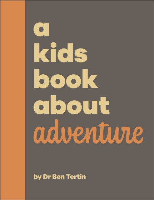 Book cover of: Kids Book About Adventure. By: Ben Tertin