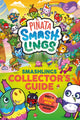 Book cover of: Pinata Smashlings: Smashlings Collector’s Guide. By: Piñata Smashlings