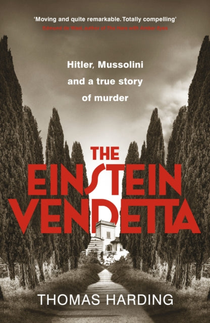 Einstein Vendetta, Hitler, Mussolini, and a true story of murder 9780241658482 Thomas Harding