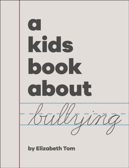 Book cover of: Kids Book About Bullying. By: Elizabeth Tom