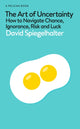 Art of Uncertainty, How to Navigate Chance, Ignorance, Risk and Luck 9780241658628 David Spiegelhalter