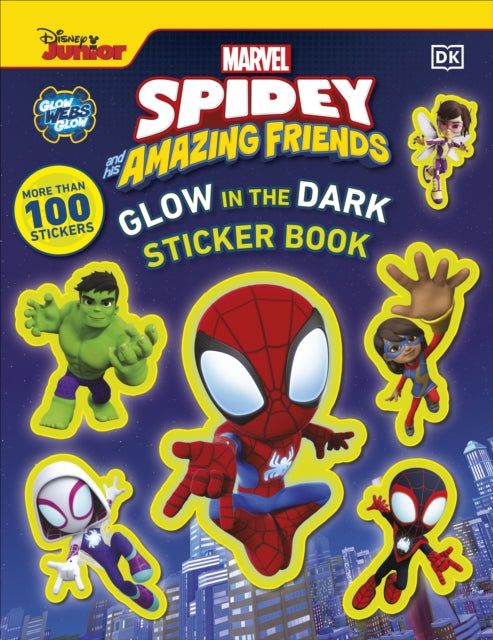 Marvel Spidey and His Amazing Friends Glow in the Dark Sticker Book, With More Than 100 Stickers 9780241659298 DK Publishing