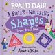 Roald Dahl: A Phizz-Whizzing Shapes Finger Trail Book 9780241672983 Roald Dahl