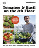 Book cover of: Tomatoes and Basil on the 5th Floor (The Frenchie Gardener). By: Patrick Vernuccio