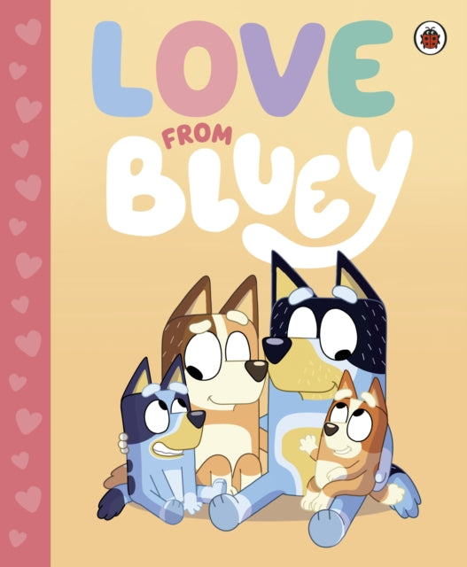 Bluey: Love from Bluey 9780241683071 Bluey
