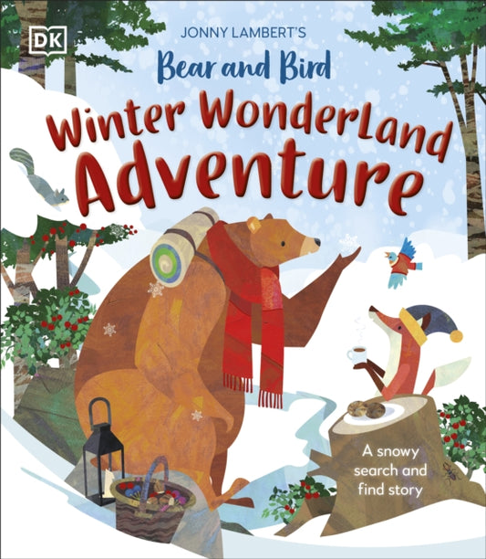 Book cover of: Jonny Lambert's Bear and Bird Winter Wonderland Adventure. By: Jonny Lambert