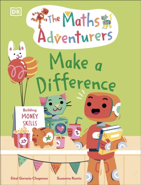 Maths Adventurers: Make a Difference, Building Money Skills 9780241686287 Sital Gorasia Chapman