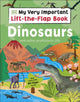 My Very Important Lift-the-Flap Book: Dinosaurs and Other Prehistoric Life, With More Than 80 Flaps to Lift 9780241686713 DK Publishing