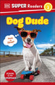 Book cover of: DK Super Readers Level 2 Dog Dude. By: DK Publishing
