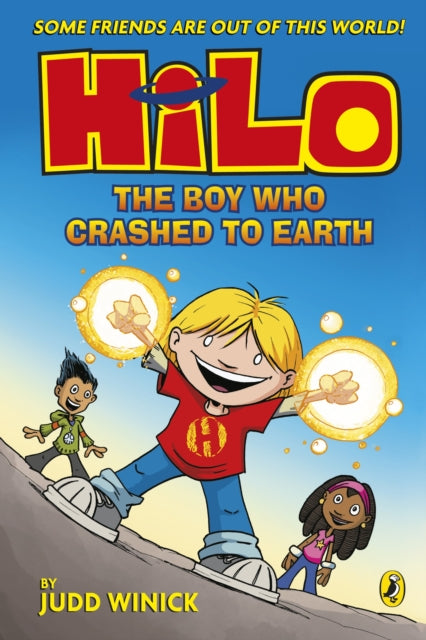 Hilo: The Boy Who Crashed to Earth 9780241706442 Judd Winick