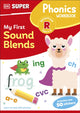 Book cover of: DK Super Phonics My First Sound Blends. By: DK Publishing