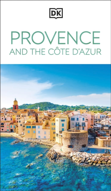 DK Provence and the Cote d'Azur 9780241719633 DK Travel