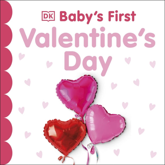 Book cover of: Baby's First Valentine's Day. By: DK Publishing