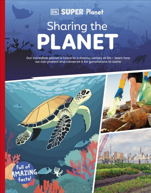 Book cover of: DK Super Planet Sharing the Planet. By: DK Publishing