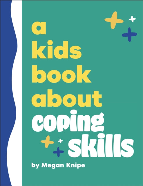 Kids Book About Coping Skills 9780241725962 Megan Knipe
