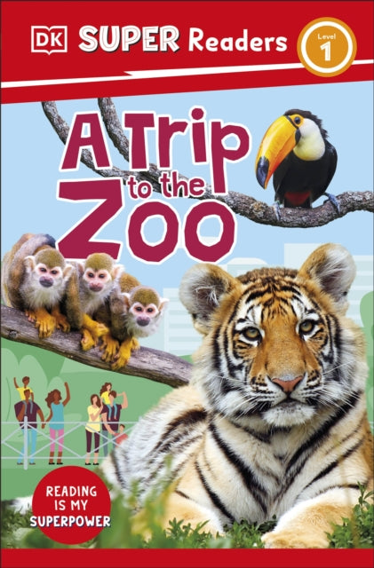Book cover of: DK Super Readers Level 1 A Trip to the Zoo. By: DK Publishing