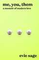 Me, You, Them, A Memoir of Modern Love 9780241730188 Evie Sage