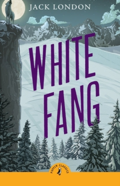 Book cover of: White Fang. By: Jack London