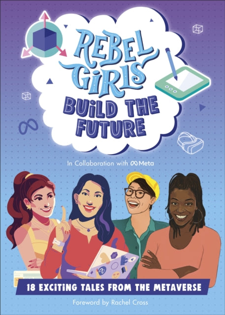 Book cover of: Rebel Girls Build the Future. By: Rebel Girls