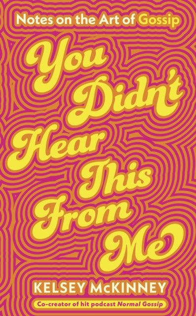 Book cover of: You Didn't Hear This From Me