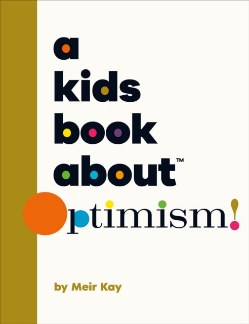 Book cover of: A Kids Book About Optimism. By: Meir Kalmanson