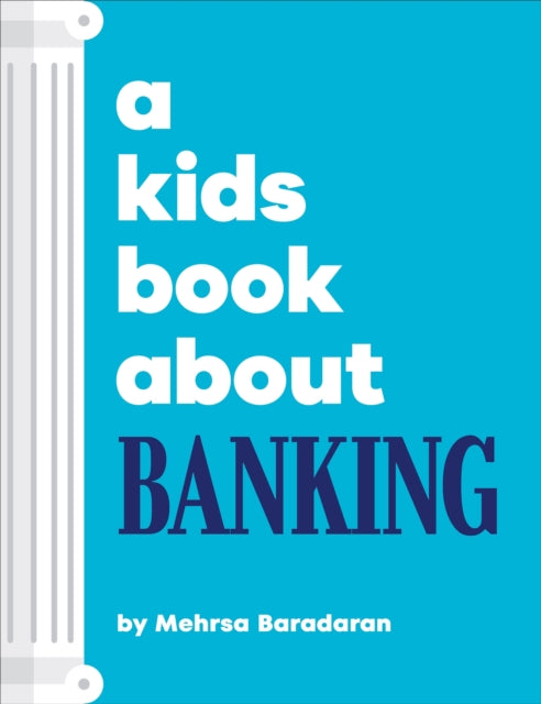 Book cover of: A Kids Book About Banking. By: Mehrsa Baradaran
