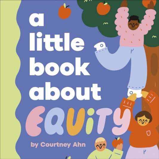 Book cover of: A Little Book About Equity. By: Courtney Ahn