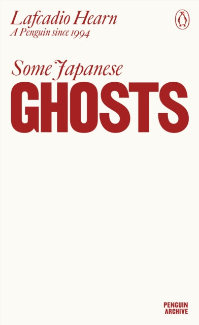 Some Japanese Ghosts 9780241746875 Lafcadio Hearn