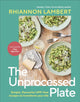 Unprocessed Plate, Simple, Flavourful UPF-free Recipes to Transform Your Life 9780241752654 Rhiannon Lambert