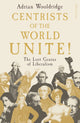 Centrists of the World Unite!