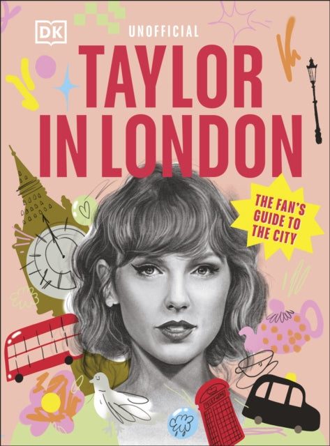 Taylor in London, The Fan's Guide to the City 9780241774397 DK Travel