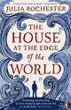 Book cover of: House at the Edge of the World. By: Julia Rochester