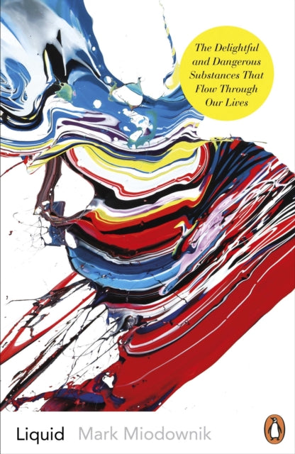 Book cover of: Liquid. By: Mark Miodownik