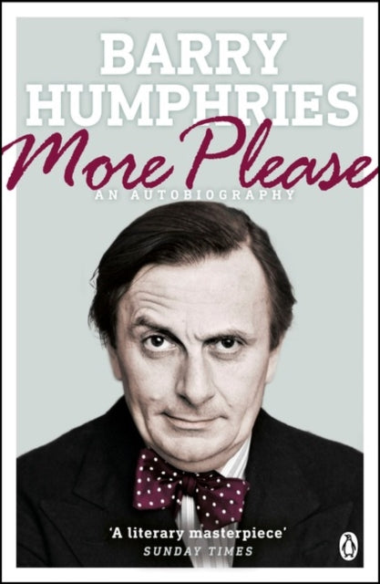 Book cover of: More Please. By: Barry Humphries