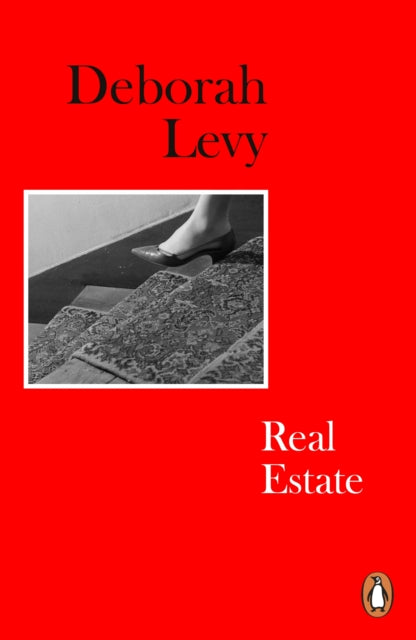 Real Estate, Living Autobiography 3 9780241977583 Deborah Levy