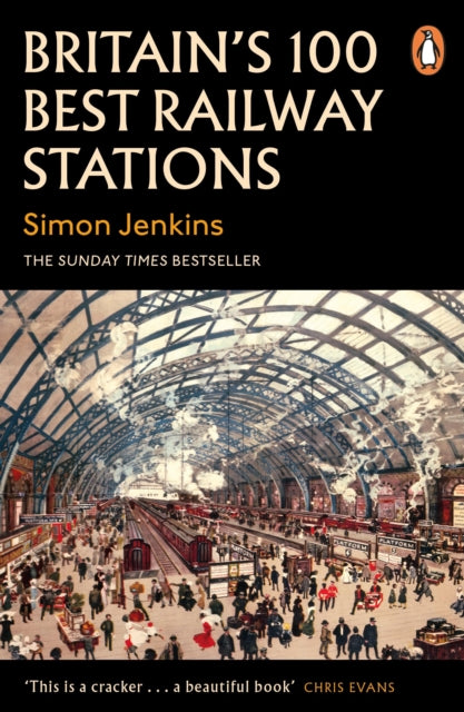Book cover of: Britain's 100 Best Railway Stations. By: Simon Jenkins