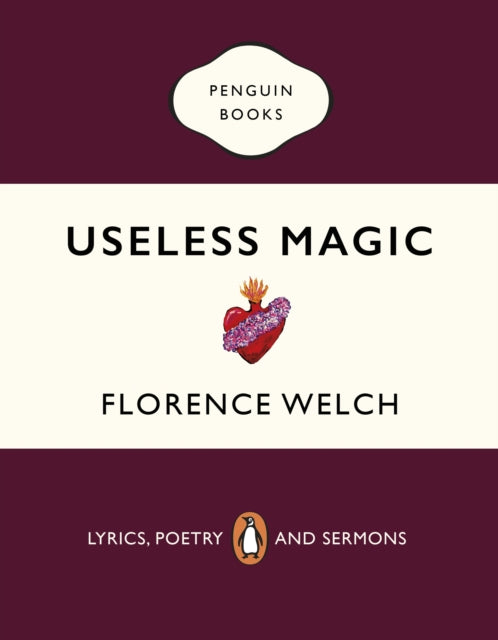 Book cover of: Useless Magic. By: Florence Welch
