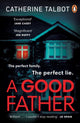 Book cover of: Good Father. By: Catherine Talbot