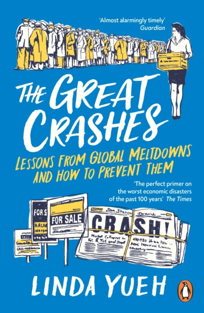 Great Crashes, Lessons from Global Meltdowns and How to Prevent Them 9780241988084 Linda Yueh